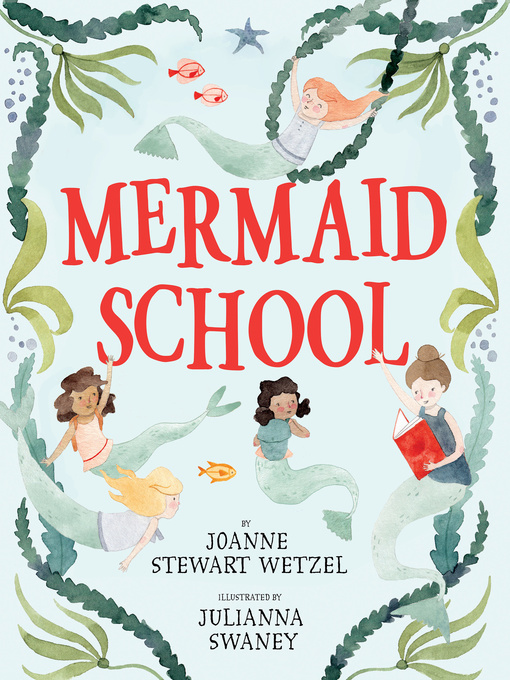 Title details for Mermaid School by Joanne Stewart Wetzel - Available